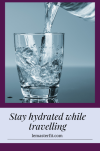 Importance of hydration while travelling.